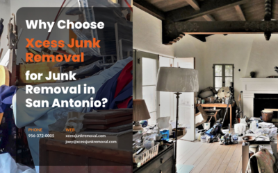 Why Choose Xcess Junk Removal in San Antonio?